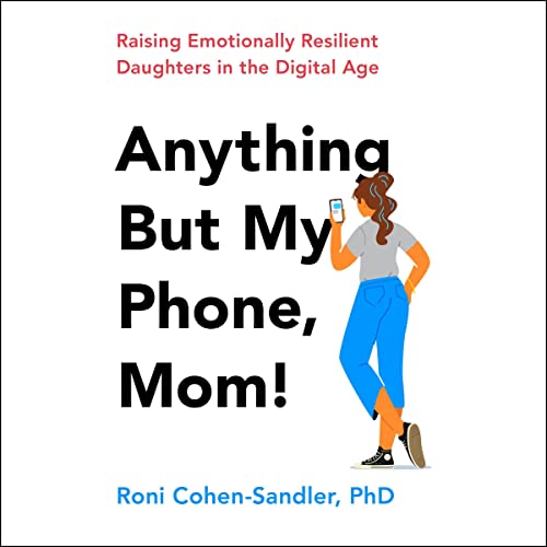 Roni Cohen-Sandler - Anything but My Phone, Mom! episode artwork