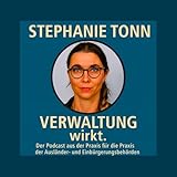 Verwaltung wirkt. - Der Podcast aus der Praxis und für die Praxis der Ausländer- und Einbürgerungsbehörden