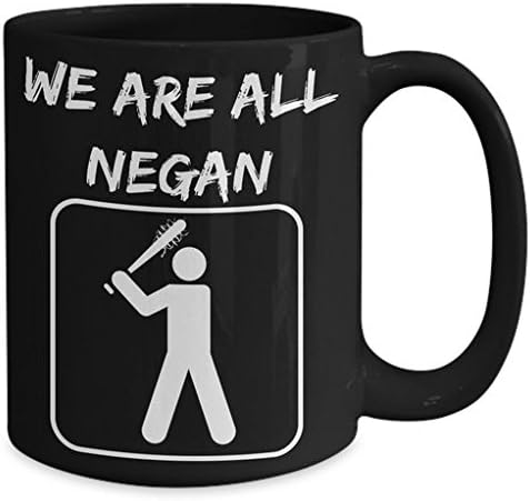 Negan Mug – “We Are All Negan” Walking Dead Coffee Cup – Black, 15oz, Fan Inspired TWD Drinkware with Cool Graphic Print for Show Comic Fans