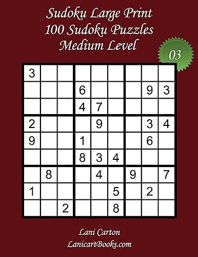 Sudoku Large Print - Medium Level - N°3: 100 Medium Sudoku Puzzles – Puzzle Big Size (8.3"x8.3") and Large Print (36 points)