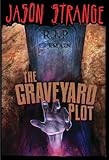 The Graveyard Plot (Jason Strange)