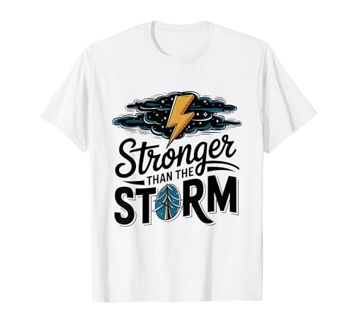 Stronger Than The Storm Motivational Inspirational Positive Camiseta
