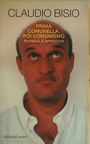 Prima comunella, poi comunismo. Romanzo di formazione