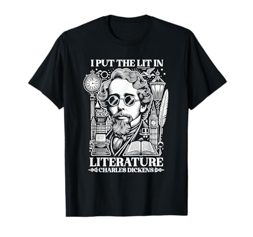 Charles Dickens I Put the Lit in Literature Autor Escritor Camiseta
