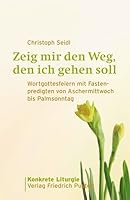 Zeig mir den Weg, den ich gehen soll 3791722573 Book Cover