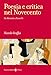 Poesia E Critica Nel Novecento. Da Montale A Rosselli - 3