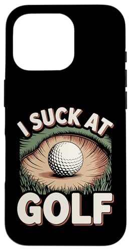 I Suck At Golf Joke ʔSt s Ȓj St X}zP[X iPhone 16 Pro p