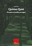 Quirino Quisi. Un Uomo, Un Medico, Un Sogno - 2