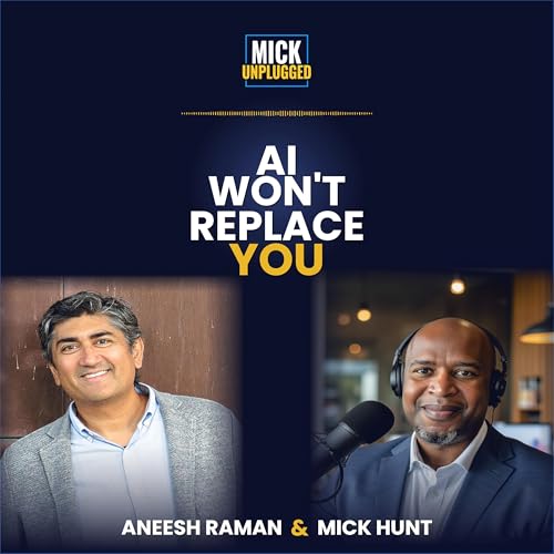 AI Won&rsquo;t Replace You Unless You Let It with Aneesh Raman