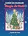 Carnet de Coloriage - Magie de Noël