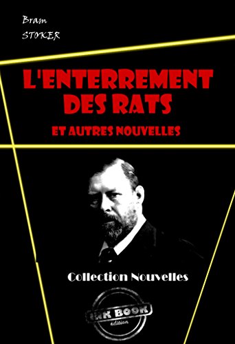 Télécharger L'Enterrement des rats et autres nouvelles: édition intégrale livre En ligne