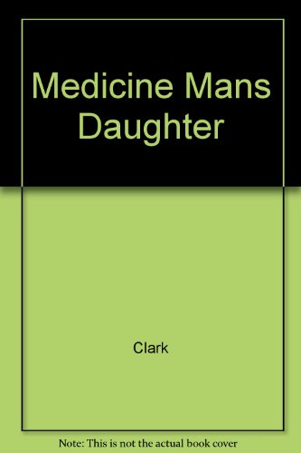 Medicine Man's Daughter B000JDPM4W Book Cover