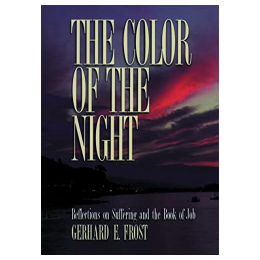 The Color of the Night: Reflections on Suffering and the Book of Job
