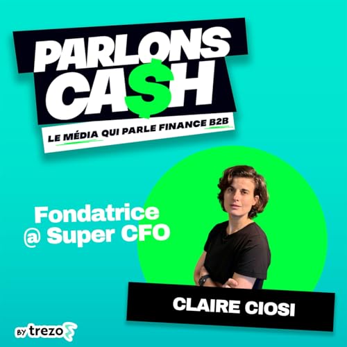 Claire CIOSI - Fondatrice @SuperCFO : De leader au Boston consulting Group au m&eacute;tier de Fractional CFO