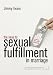 The Keys to Sexual Fulfillment in Marriage: Creating an Atmosphere of Sexual Pleasure in Your Marriage