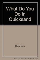 What Do You Do in Quicksand? 0670758159 Book Cover