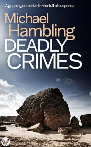 DEADLY CRIMES a British crime mystery full of twists (Detective Sophie Allen Book 2)