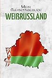 Weißrussland Reisetagebuch: Tagebuch für Urlaub zum Ausfüllen Minsk Reisen und Wandern ca DIN A5 weiß über 110 Seiten - PaperCore Travel Edition 