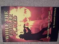 While the fiddler played, the world came to an end 1891125753 Book Cover