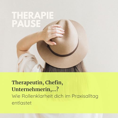 『#43 Therapeutin, Chefin, Unternehmerin,...? Wie Rollenklarheit dich im Praxisalltag entlastet』のカバーアート