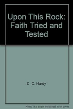 Unknown Binding Upon This Rock: Faith Tried and Tested Book