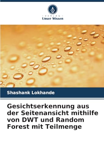 Gesichtserkennung aus der Seitenansicht mithilfe von DWT und Random Forest mit Teilmenge