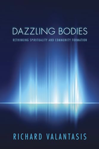 Dazzling Bodies: Rethinking Spirituality and Community Formation