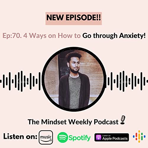 70. 4 ways on How to Go through Anxiety!!