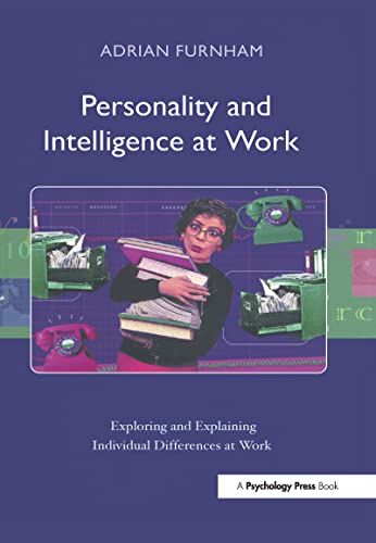Personality and Intelligence at Work: Exploring and Explaining Individual Differences at Work view 2