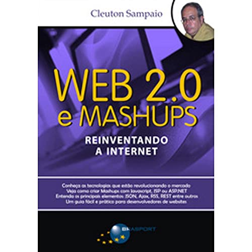 Web 2.0 e mashups: reinventando a internet