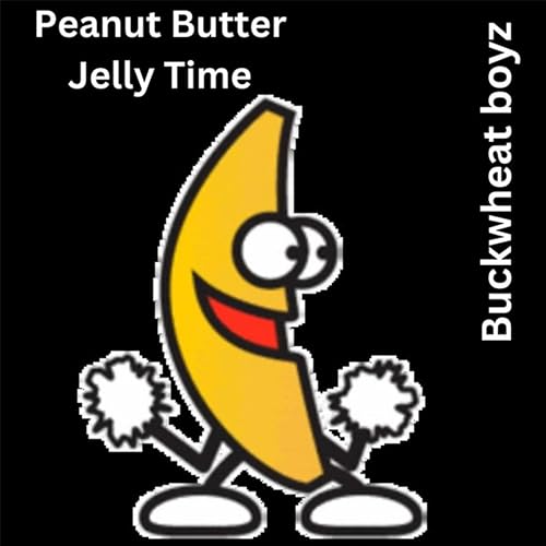 Reproducir Peanut Butter Jelly Time de The Buckwheat Boyz en Amazon Music