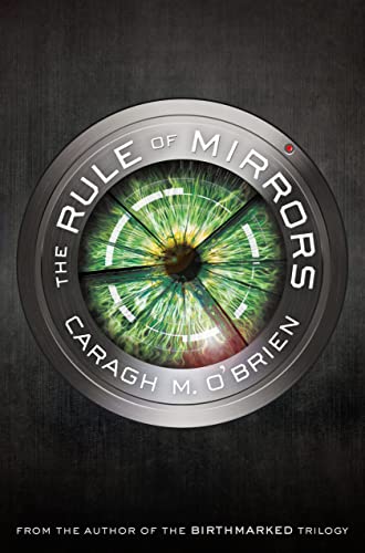 The Rule of Mirrors: Book Two of the Vault of Dreamers Trilogy (The Vault of Dreamers Trilogy, 2)