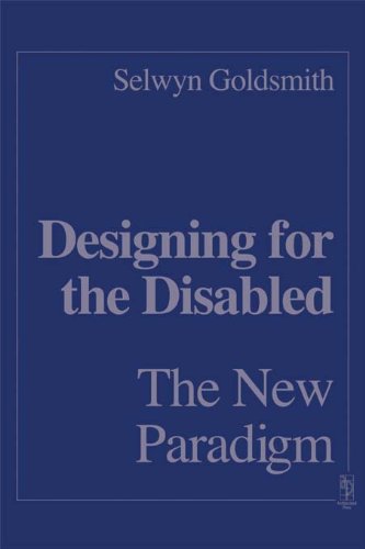 Designing for the Disabled: The New Paradigm      1st Edition, Kindle Edition