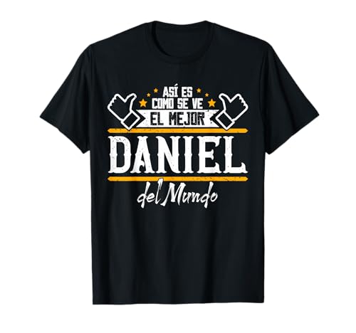 Daniel | Así es como se ve el Mejor Daniel del Mundo Camiseta