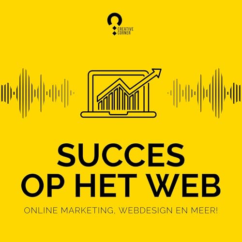 Succes op het Web: d&eacute; podcast over online marketing, webdesign en meer! door Creative Corner Titelbild