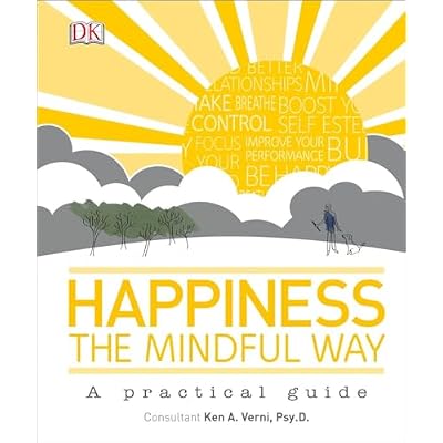 Happiness the Mindful Way: A practical guide
