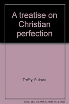 A treatise on Christian perfection