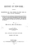 A History of New York, From the Beginning of the World to the End of the Dutch Dynasty