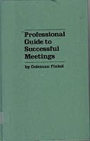 Professional Guide to Successful Meetings 0890470162 Book Cover