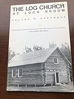 the Log Church at Loch Broom 0889993165 Book Cover