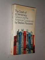 The Death of Democracy: Greece and the American Conscience B0015S70KO Book Cover