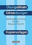  Übungsdiktate - Diktatübungen - Methodentraining zur Rechtschreibung und Zeichensetzung - 5.-10. Schuljahr: Kopiervorlagen
