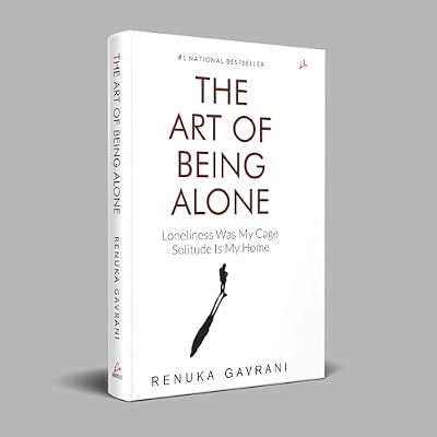The Art of Being Alone: Loneliness Was My Cage, Solitude Is My Home Hardcover January 25, 2024