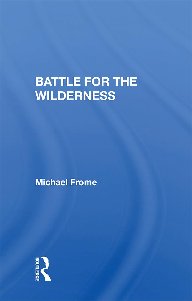 Battle For The Wilderness      1st Edition, Kindle Edition