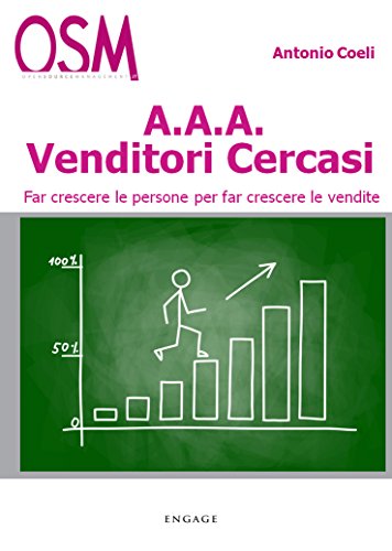 AAA Venditori Cercasi: Far crescere le persone per...