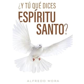 &iquest;Y T&uacute; que dices Esp&iacute;ritu Santo? Audiolibro Por Alfredo Mora arte de portada