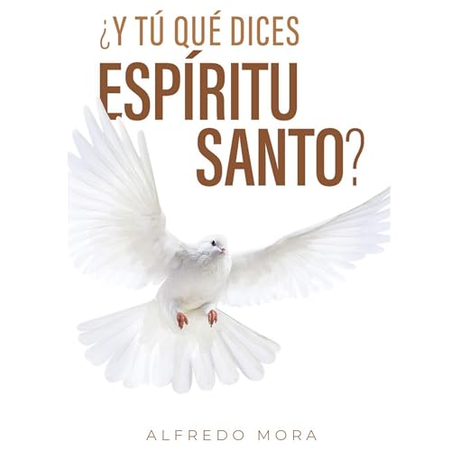 Page de couverture de &iquest;Y T&uacute; que dices Esp&iacute;ritu Santo?