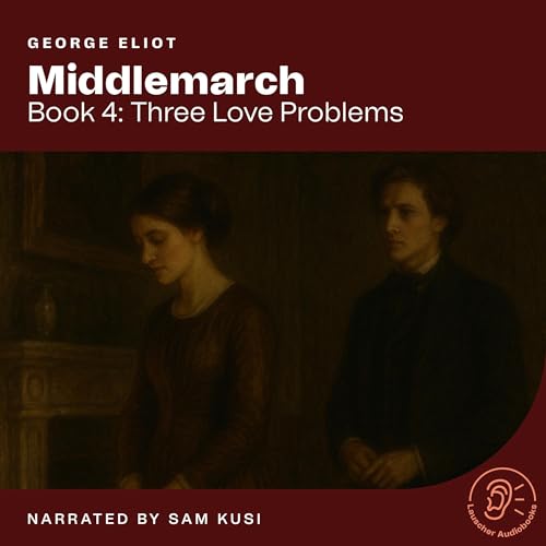 George Eliot presents Three Love Problems episode artwork