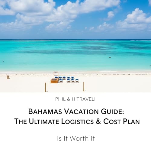 『Bahamas Vacation Guide: The Ultimate Logistics & Cost Plan』のカバーアート