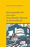 bonuspunkte amazon  Bonuspunkte für das neue Sozialkredit-System in Deutschland: Sichern Sie sich jetzt schon ein gutes Leben